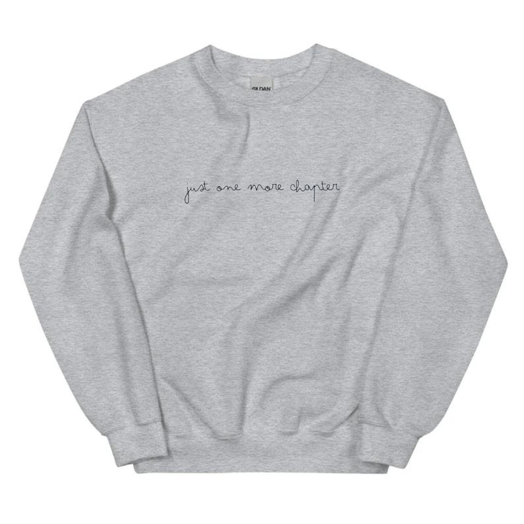 Just One More Chapter Crewneck